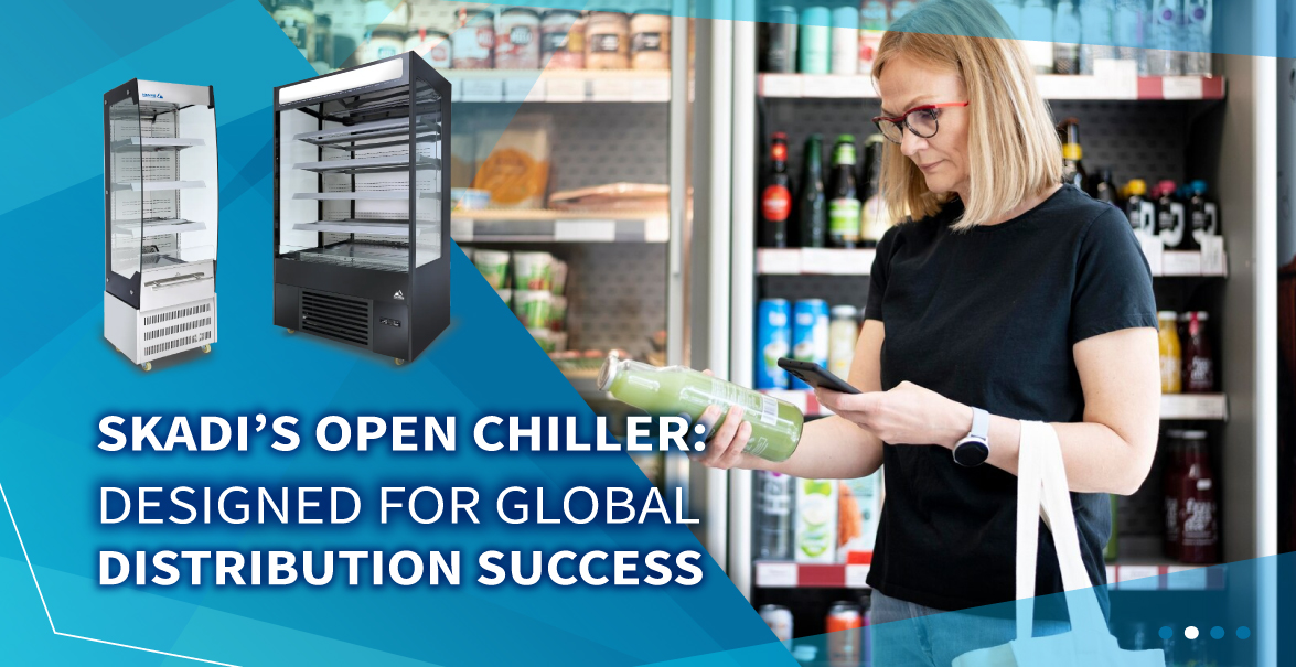 Skadi’s Open Chiller: Designed for Global Distribution Success